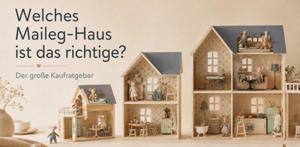 Welches Maileg-Haus ist das richtige? Der große Kaufratgeber